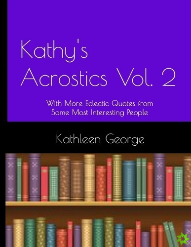Kathy's Acrostics Vol. 2