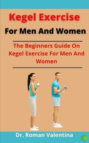 Kegel Exercise For Men And Women