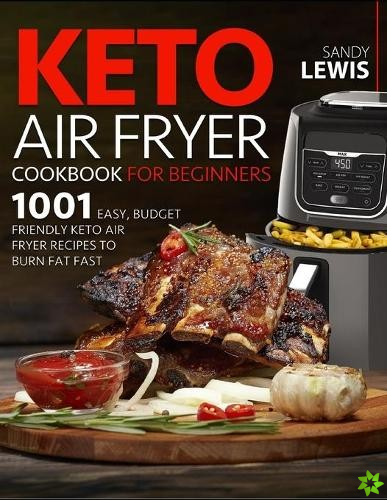 Keto Air Fryer Cookbook For Beginners