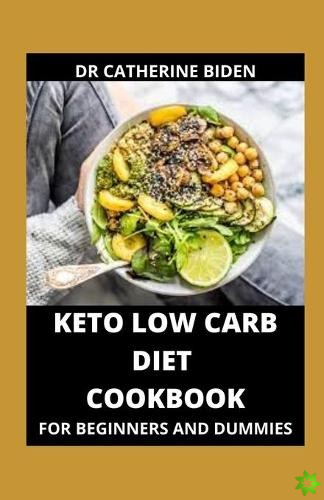 Keto Low Carb Diet Cookbook For Beginners And Dummies