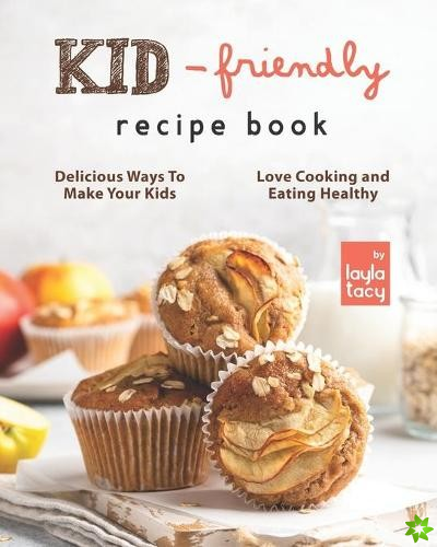 Kid-Friendly Recipe Cookbook