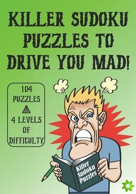 Killer Sudoku Puzzles to Drive You Mad!