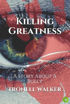 Killing Greatness
