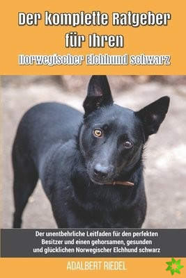 komplette Ratgeber fur Ihren Norwegischer Elchhund schwarz
