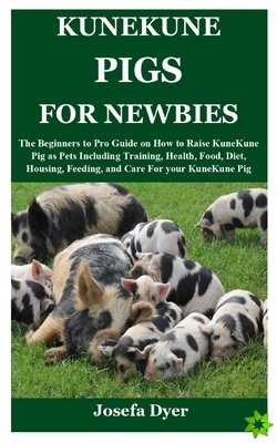 Kunekune Pigs for Newbies