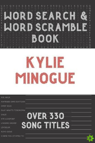 Kylie Minogue Word Search Book & Word Scramble (over 330 song titles)