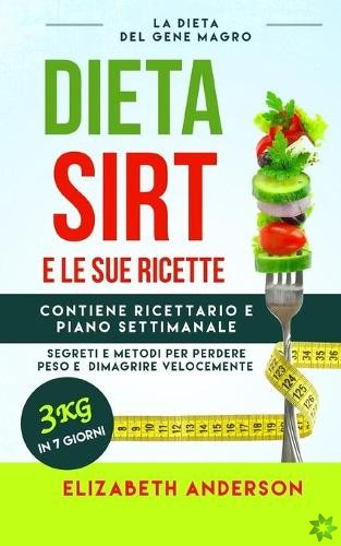 La Dieta Sirt E Le Sue Ricette