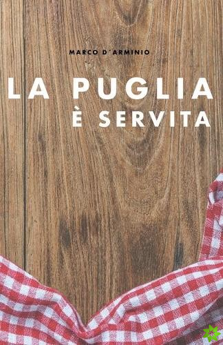 La Puglia e servita