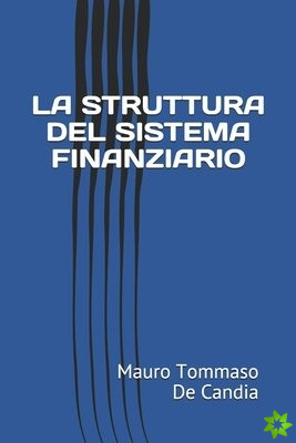 La Struttura del Sistema Finanziario