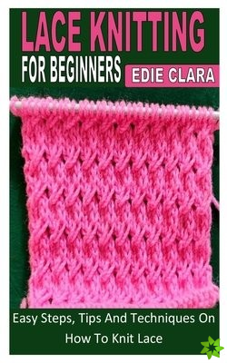LACE KNITTING FOR BEGINNERS