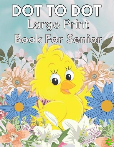 Large Print Dot To Dot Book For Seniors