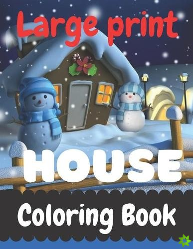Large print House Coloring Book