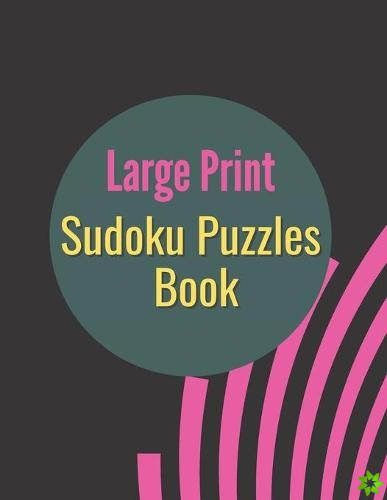 Large Print Sudoku Puzzles Book