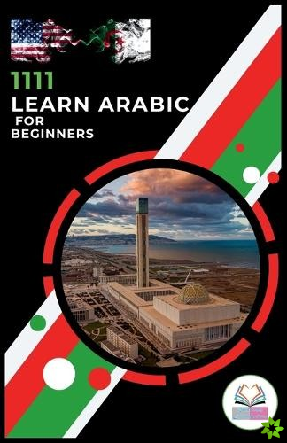 Learn Arabic for Beginners With 1111 Different Words in Context for English Speakers