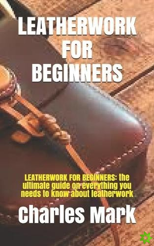 Leatherwork for Beginners