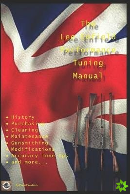 Lee Enfield Performance Tuning Manual