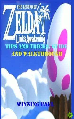 Legend of Zelda Link's Awakening Tips and Tricks, Guide and Walkthrough