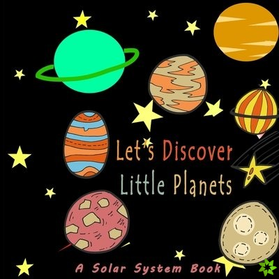 Let's Discover Little Planets A Solar System Book