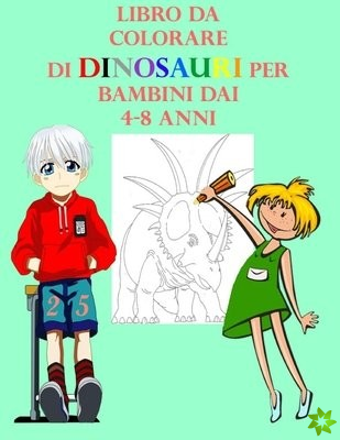 Libro da Colorare di Dinosauri per Bambini dai 4-8 anni