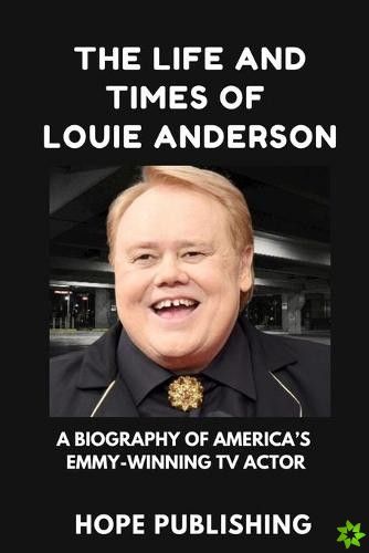 Life and Times of Louie Anderson