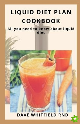 Liquid Diet Plan Cookbook