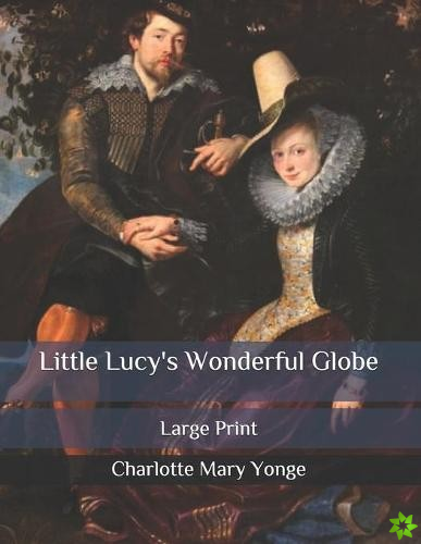 Little Lucy's Wonderful Globe