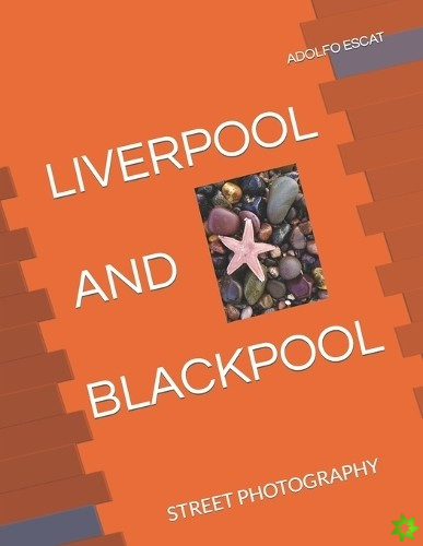 Liverpool and Blackpool