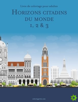 Livre de coloriage pour adultes Horizons citadins du monde 1, 2 & 3