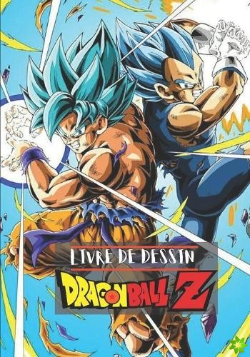 Livre de Dessin Dragon Ball Z