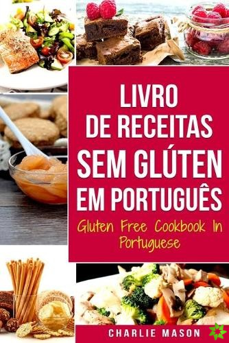 Livro de Receitas Sem Gluten Em portugues/ Gluten Free Cookbook In Portuguese