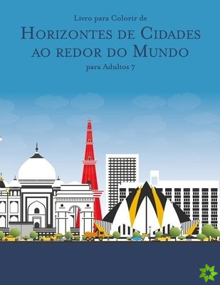 Livro para Colorir de Horizontes de Cidades ao redor do Mundo para Adultos 7