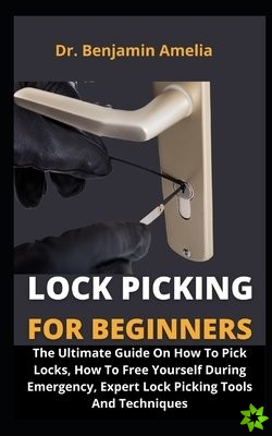 Lock Picking For Beginners