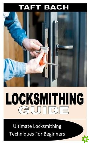 Locksmithing Guide