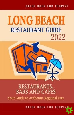 Long Beach Restaurant Guide 2022