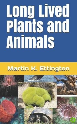 Long Lived Plants and Animals