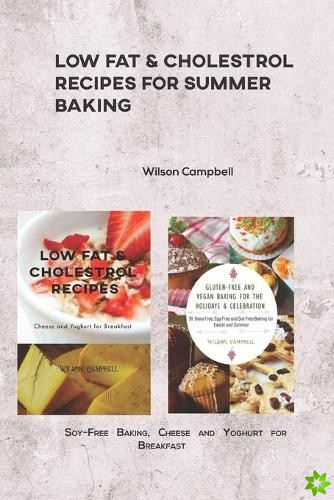 Low Fat & Cholestrol Recipes for Summer Baking
