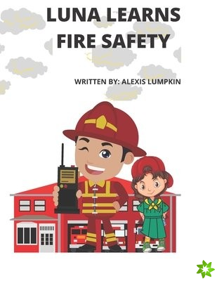 Luna Learns Fire Safety