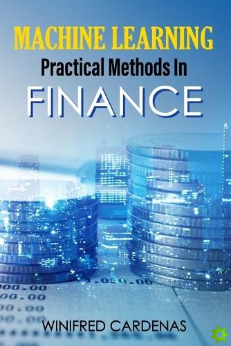 Machine Learning Practical Methods In Finance