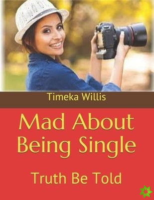 Mad About Being Single