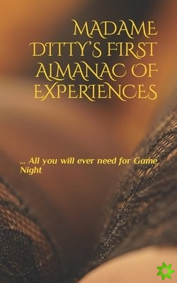 Madame Ditty's First Almanac of Experiences