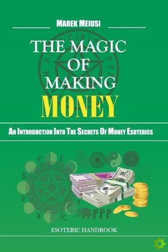 MAGIC OF MAKING MONEY