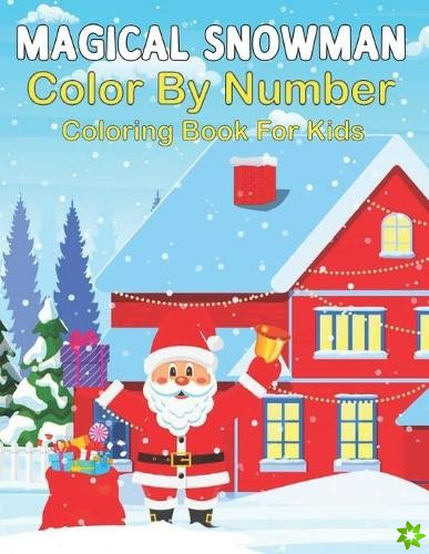Magical Snowman Color By Number Coloring Book For Kids