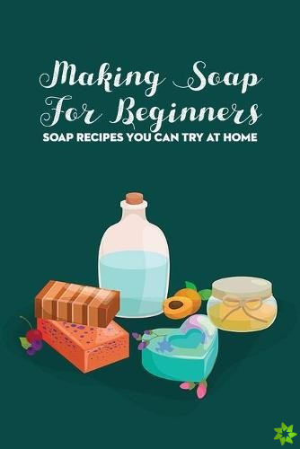 Making Soap For Beginners