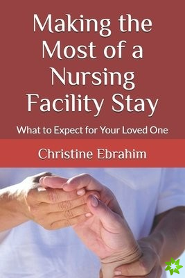 Making the Most of a Nursing Facility Stay