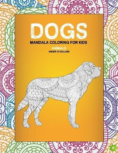 Mandala Coloring for Kids - Animals - Under 10 Dollars - Dogs