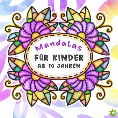 Mandalas Fur Kinder Ab 10 Jahren