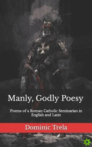 Manly, Godly Poesy