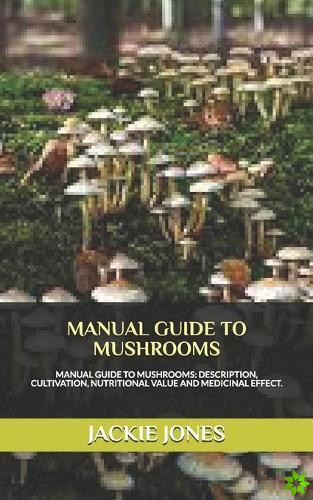 Manual Guide to Mushrooms