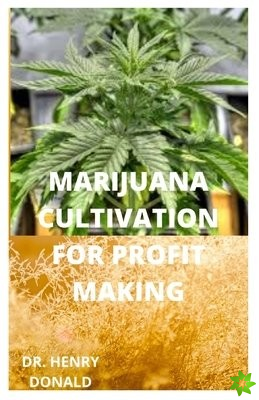 Marijuana Cultivation for Profit Making