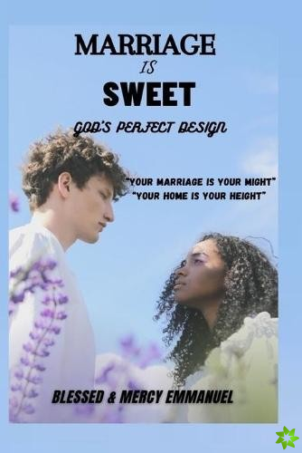 Marriage is Sweet